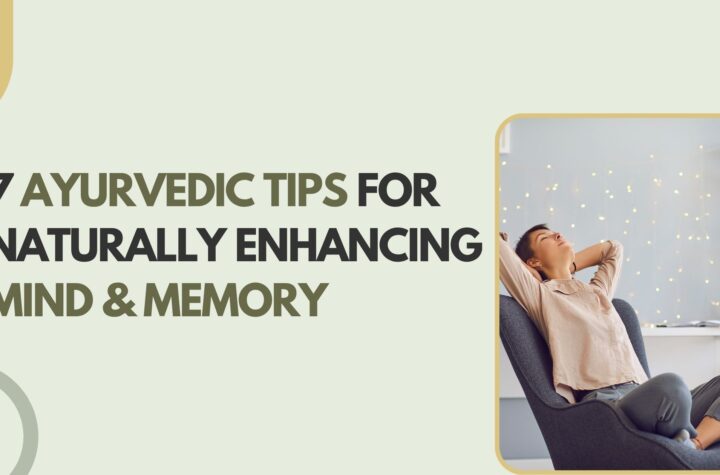 Tips for Naturally Enhancing Mind and Memory