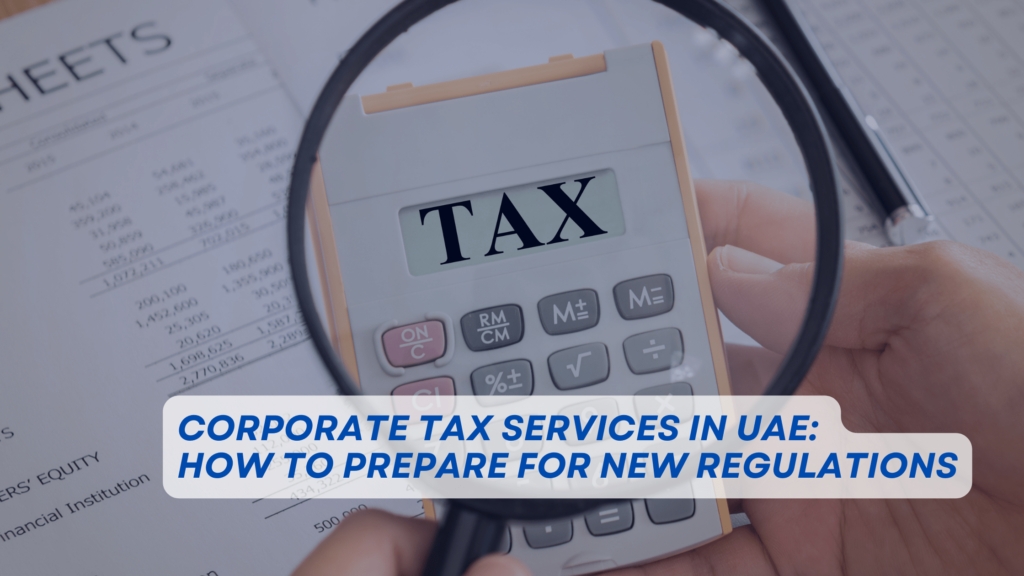 Corporate Tax Services in UAE, Tax Regulations in Dubai