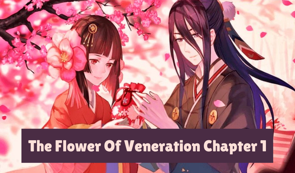 The Flower Of Veneration Chapter 1