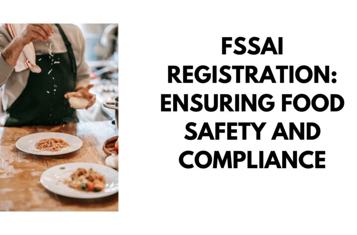 FSSAI Registration Ensuring Food Safety and Compliance