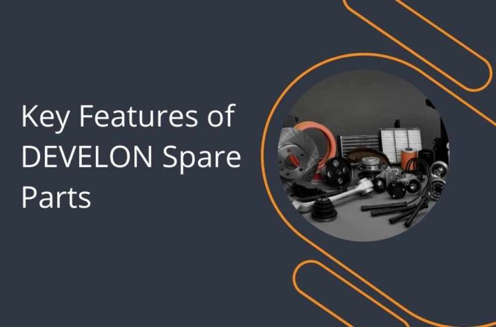 Key Features of DEVELON Spare Parts