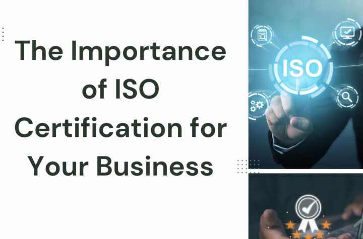 The Importance of ISO Certification for Your Business