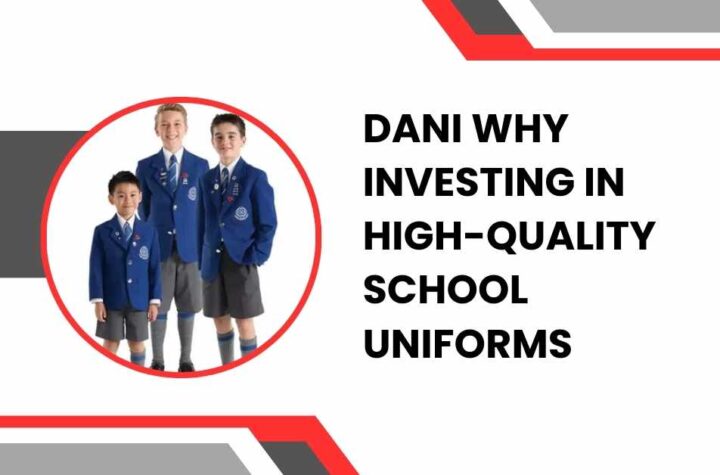 Why Investing in High-Quality School Uniforms