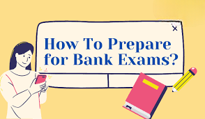 How to Prepare Well for the Bank Exam