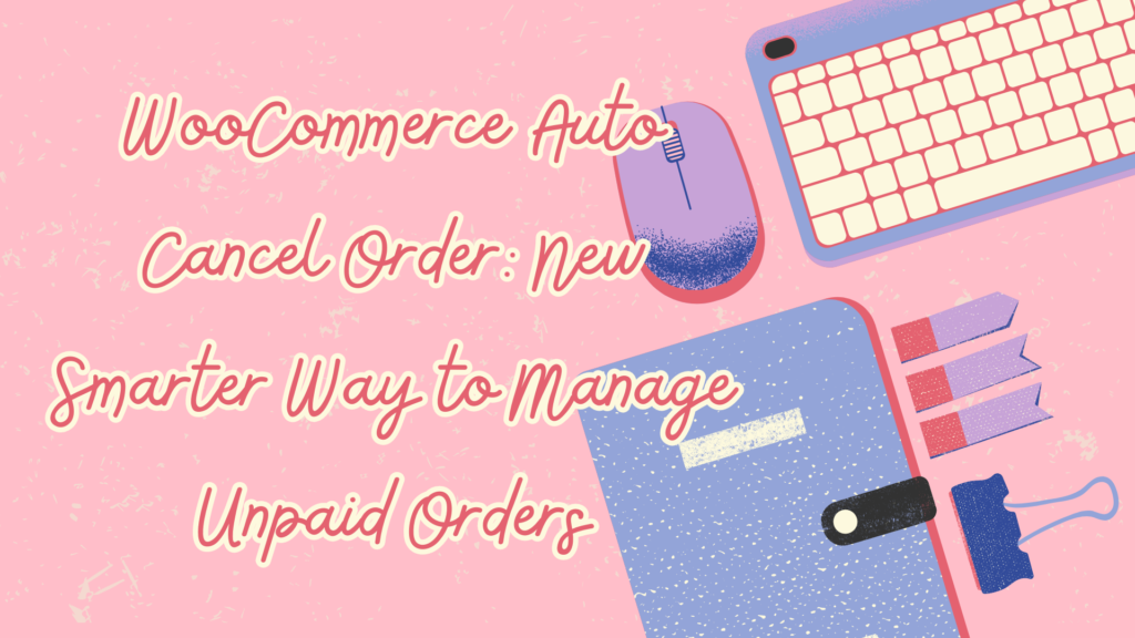 woocommerce auto cancel order