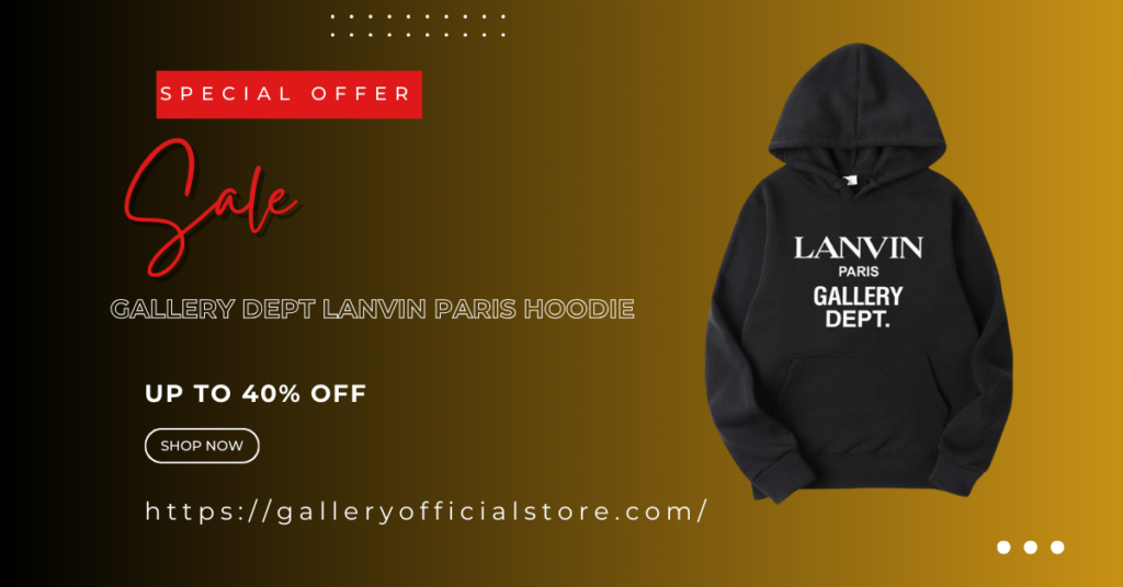 Gallery Dept Lanvin Paris Hoodie