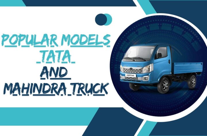 Tata and Mahindra Truck