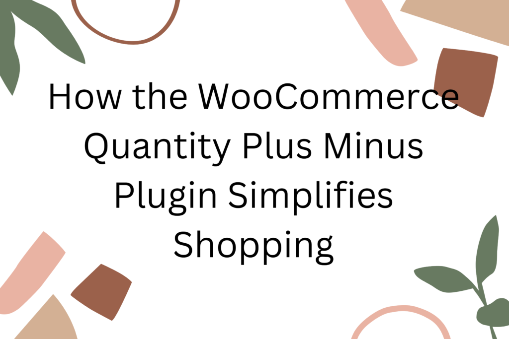 woocommerce quantity plus minus plugin