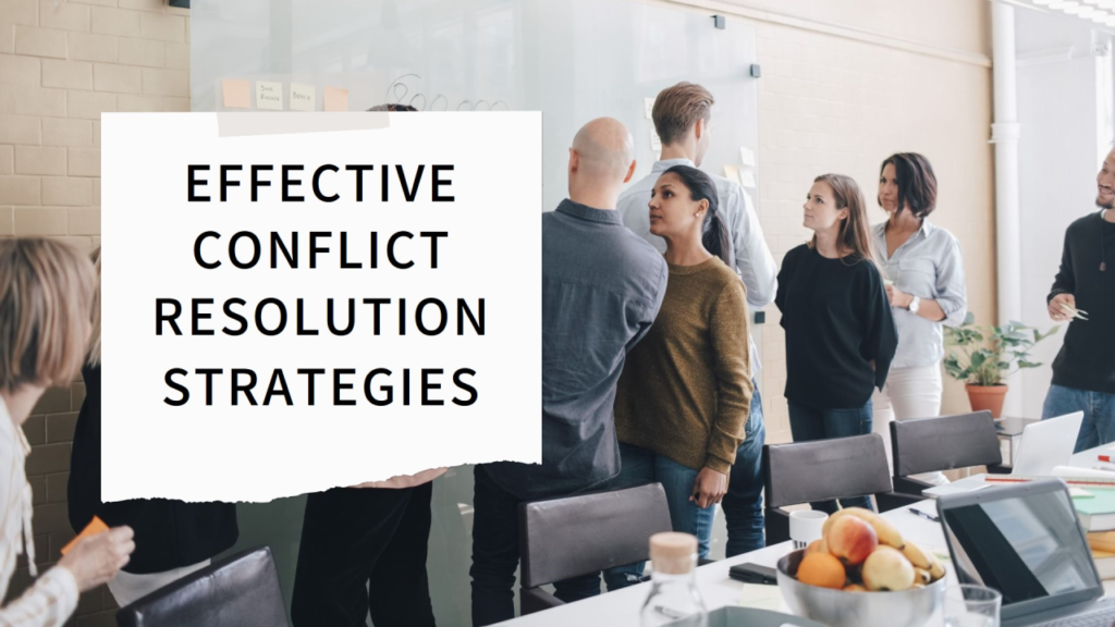 Managing Conflict in Project Teams: Techniques for Resolution