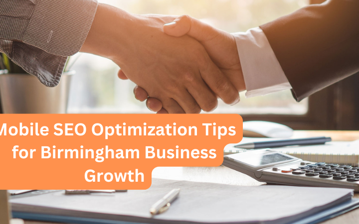 Mobile SEO Optimization Tips for Birmingham Business Growth