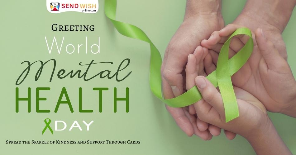 Greeting World Mental Health Day Spread the Sparkle of Kindness and Support Through Cards