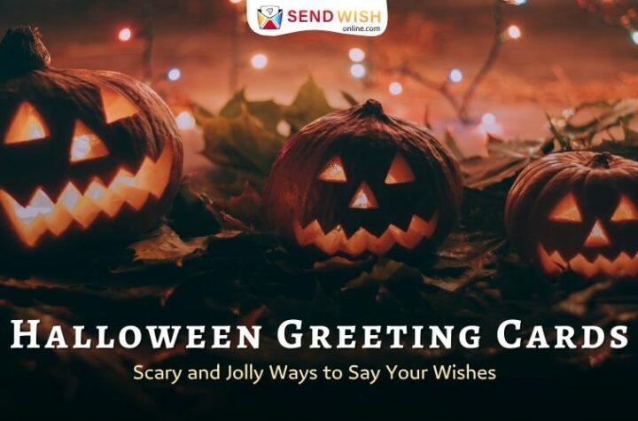 Halloween Greeting Cards Scary and Jolly Ways to Say Your Wishes