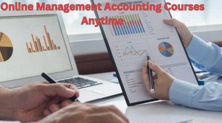 Online Management Accounting Courses Anytime