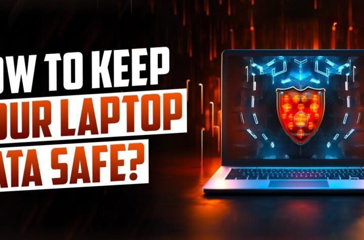 Protect Your Laptop data