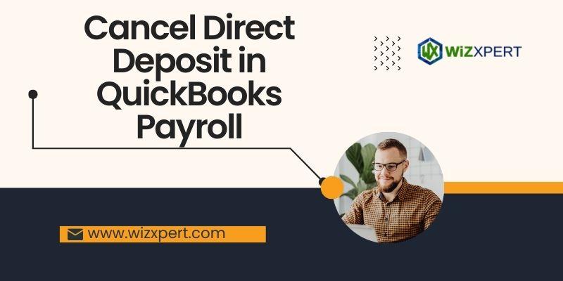 Managing payroll efficiently is crucial for any business, and QuickBooks Payroll provides tools to streamline this process of Cancel Direct Deposit in QuickBooks Payroll.