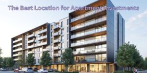 The Best Location for Apartment Investments